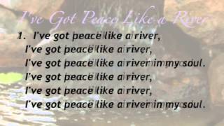 I've Got Peace Like a River (Baptist Hymnal #418)