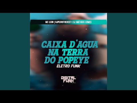 Caixa D'água Na Terra do Popeye (Eletro Funk)