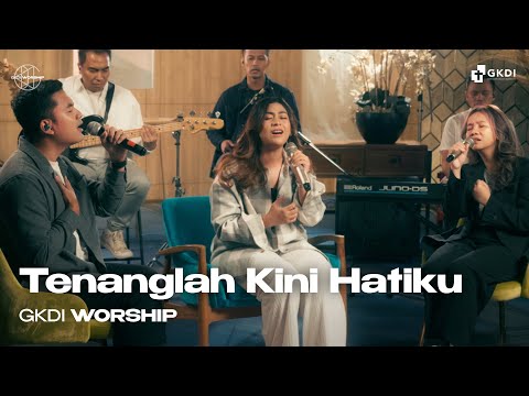 Tenanglah Kini Hatiku (KJ 410) (Cover) | GKDI Worship | Lagu Rohani Kristen