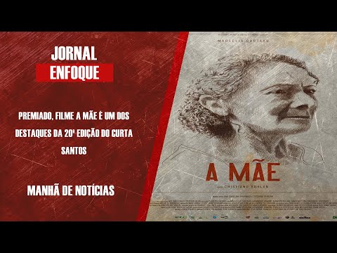 Premiado, filme A Mãe é um dos destaques da 20ª edição do Curta Santos