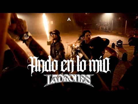 Ladrones - Ando En Lo Mío (Video Oficial)