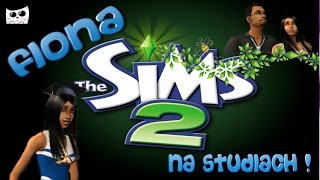 The Sims 2 (Fiona na studiach) #1 - Fiona studentką ;)