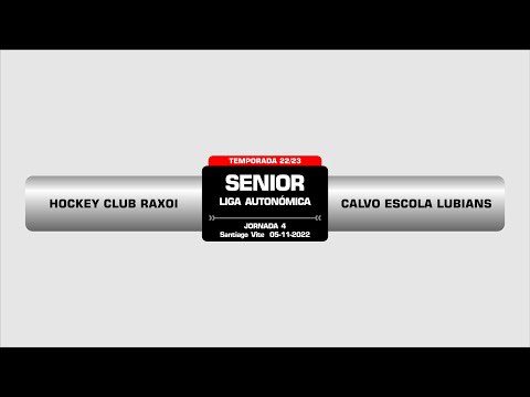 HOCKEY CLUB RAXOI - CALVO ESCOLA LUBIÁNS | CAMPEONATO AUTONOMICO SENIOR MASCULINO
