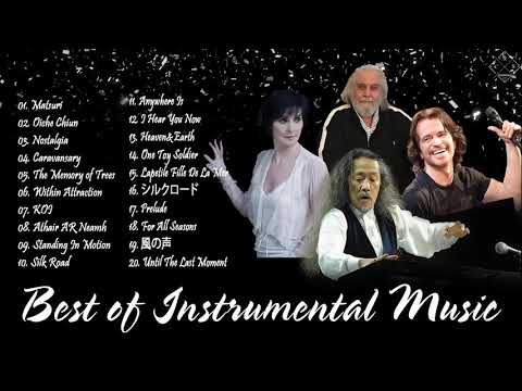 Kirato , Yanni , Enya , Vangelis Best of Instrumental Music   The Best Music of All Time Playlis