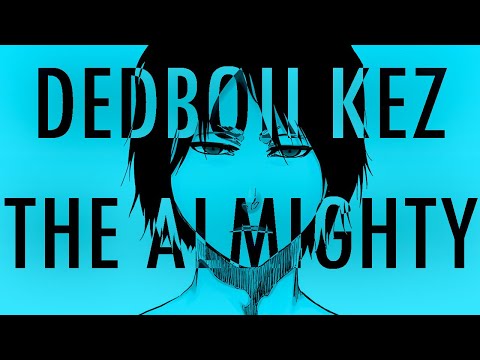 DEDBOII KEZ - THE ALMIGHTY