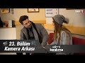 Elimi Bırakma 23. Bölüm Kamera Arkası