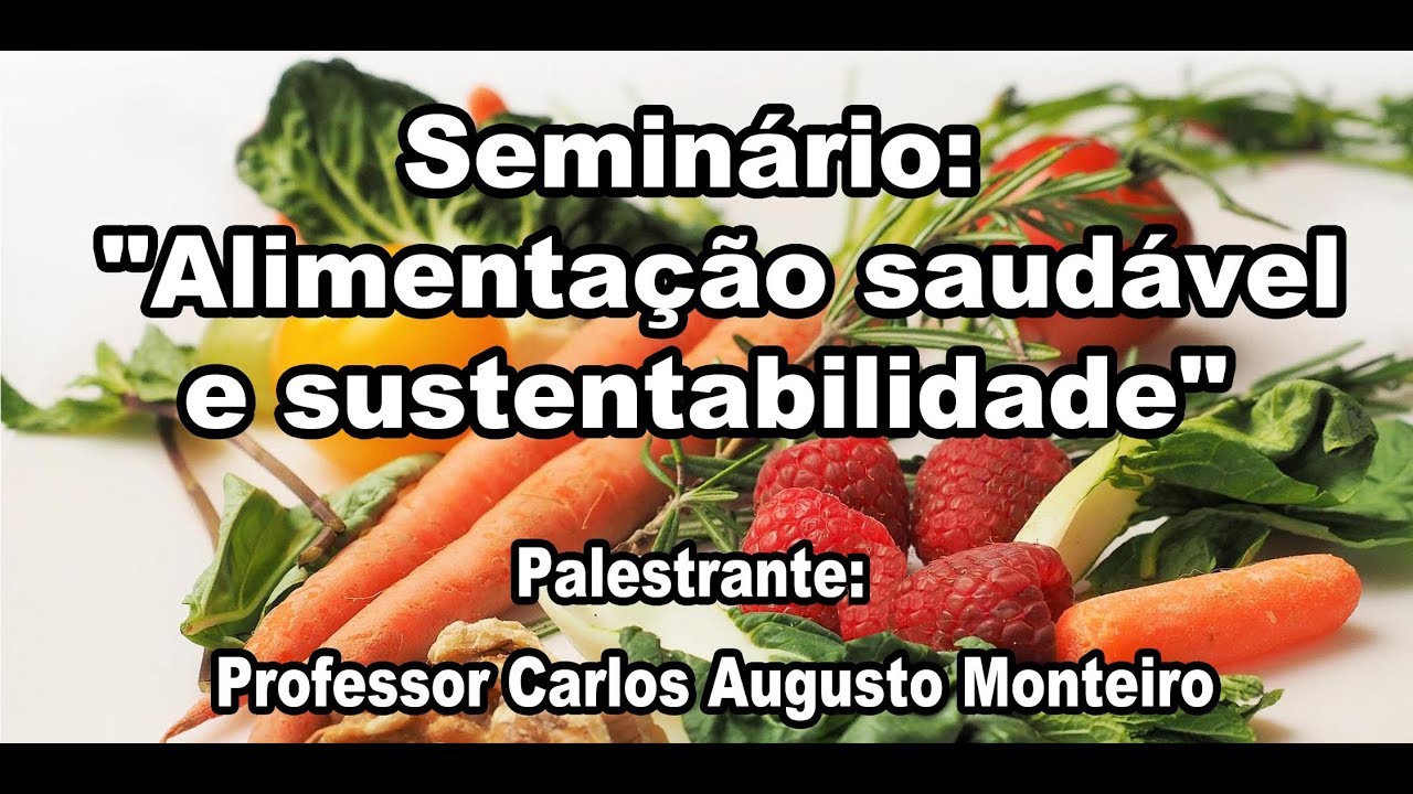 Seminário: Alimentação Saudável e Sustentabilidade