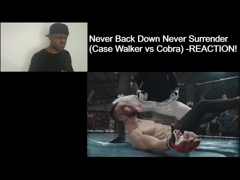 Never Back Down Never Surrender Case Walker vs Cobra- REACTION!!!