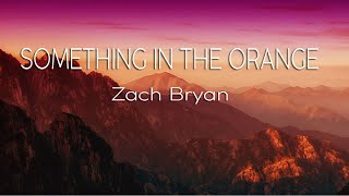 Download lagu Zach Bryan Something In The Orange... mp3
