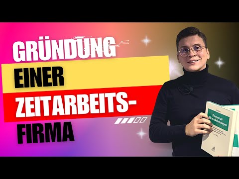 Zeitarbeitsfirma gründen ✅ Eine erfolgreiche Zeitarbeitsfirma Gründung