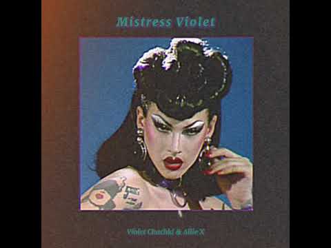 mistress violet - violet chachki & allie x (slowed n reverb)