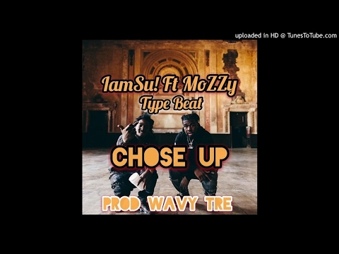 MoZZy x IamSu! x June Type Beat (Chose Up)
