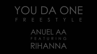 Anuel AA - Feat- Rihanna - You Da One