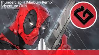 HD Trap | Adventure Club - Thunderclap (TIMarbury Remix)