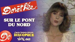 Dorothée - Sur le pont du nord | Discopuce | LE JARDIN DES CHANSONS