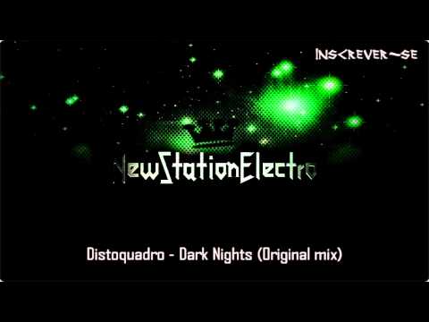 Distoquadro - Dark Nights (Original mix)
