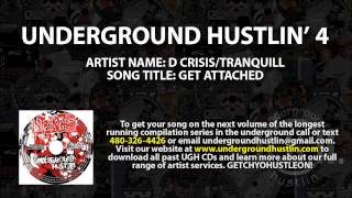 Underground Hustlin' Volume 4 - 15. D Crisis, Tranquill - Get Attached 480-326-4426