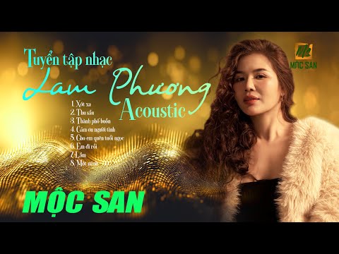 Tuyển Tập Nhạc Lam Phương Acoustic Mộc San || Nhạc Trữ Tình Bất Hủ