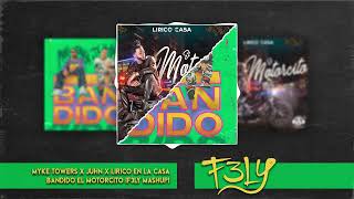 Myke Towers X Juhn X Lirico En La Casa - Bandido El Motorcito (F3LY Mashup)