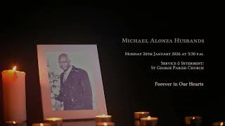 In Loving Memory or Michael Husbands- Obituary