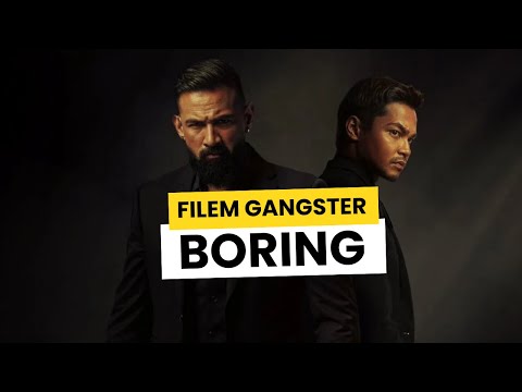 Movie Gangster best tapi Filem Malaysia Perlu Cerita Lain