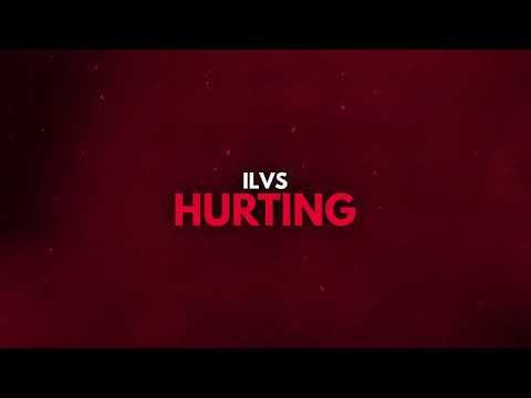ILVS - Hurting