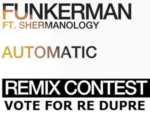 Funkerman feat. Shermanology - Automatic (Re Dupre Rmx)
