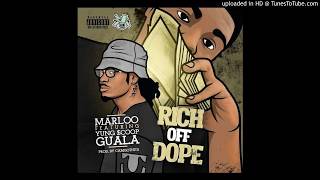 Baby Marloo Ft. Yung Scoop Guala - Rich Off Dope