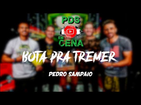 PDS EM CENA - BOTA PRA TREMER (cover)
