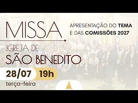 MISSA ao vivo 19h | Igreja de São Benedito em Aparecida | 28/07/2026