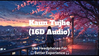 Download lagu Palak Muchhal - KAUN TUJHE (16D Music) mp3