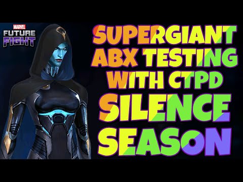 SUPERGIANT ABX TESTING WITH CTPD - SILENCE SEASON #F2P | MARVEL FUTURE FIGHT