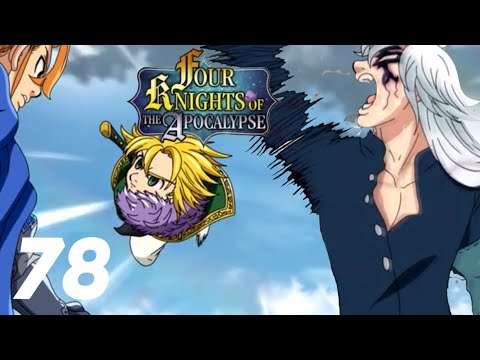 MELIODAS VS ARTHUR ! TRISTAN INCONTROLABLE !! FOUR KNIGHTS OF THE APOCALYPSE 78 | REVIEW MANGA