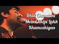 Khamoshiyan Title Song Lyrics   Arijit Singh   Rashmi S , Jeet G   Ali Fazal , Sapna P & Gurmeet C