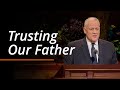 Trusting Our Father | David P. Homer | October 2024 General Conference