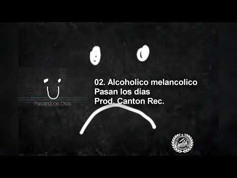 02.  Alcohólico melancólico - Tomas Valdez [Pasan los dias]