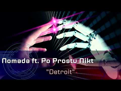 NOMADA - Detroit ft. Po Prostu Nikt