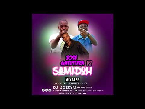 BEST OF JOSE GATUTURA VS SAMIDOH [DJ JOEKYM_THE_CONQUEROR]