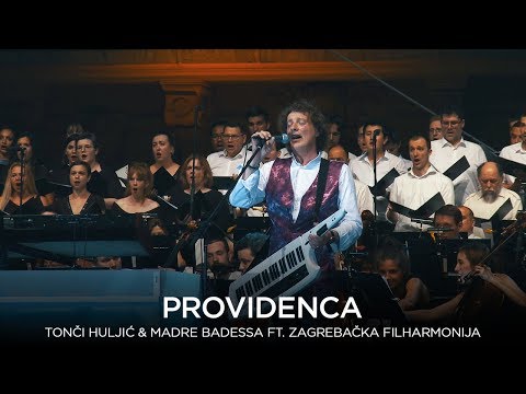 PROVIDENCA - TONCHI - TONCI HULJIC & MADRE BADESSA FT. ZAGREBACKA FILHARMONIJA (AUTHOR'S VERSION)