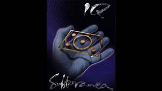 IQ - Subterranea (Full Album)