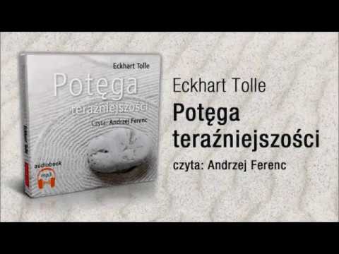 Tolle Eckhart | Potęga Teraźniejszości | Rozdział 1 | Nie jesteś swoim umysłem | 741 HZ Solfeggio