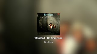 Wouldn't I Be Someone - Bee Gees Lyric Video