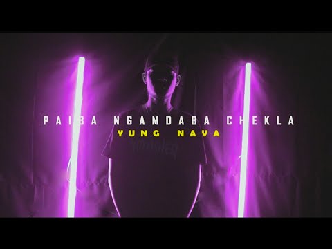 YUNG NAVA - PAIBA NGMDABA CHEKLA (OFFICIAL VIDEO)