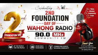 2ND FOUNDATION DAY OF WAHONG RADIO.90.0 || 4TH AUGUST 2026