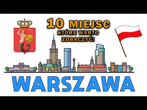 CO WARTO ZOBACZYĆ W WARSZAWIE ? TOP 10 MIEJSC