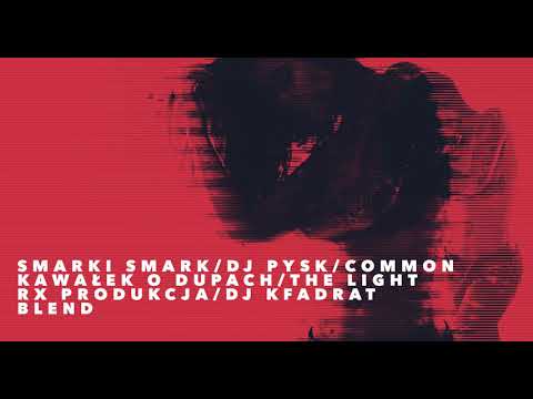 Smarki smark / Common - Kawałek o dupach / The Light  (RX produkcja Dj Kfadrat BLEND)