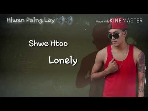 Shwe Htoo Lonely