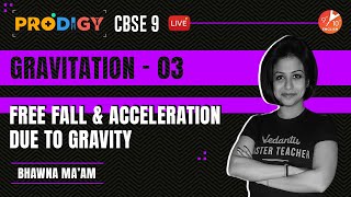 Gravitation L-3 | Freefall & Acceleration Due to Gravity | CBSE Class 9 Physics | Vedantu 9th & 10th