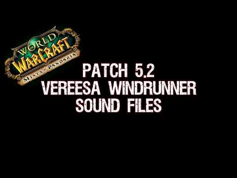 Patch 5.2 - Vereesa Windrunner Sound Files