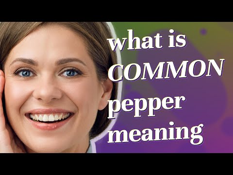 Common pepper | meaning of Common pepper